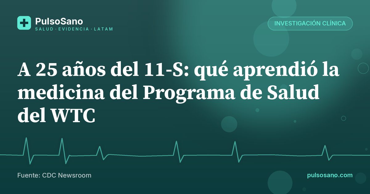 A 25 años del 11-S: qué aprendió la medicina del Programa de Salud del WTC