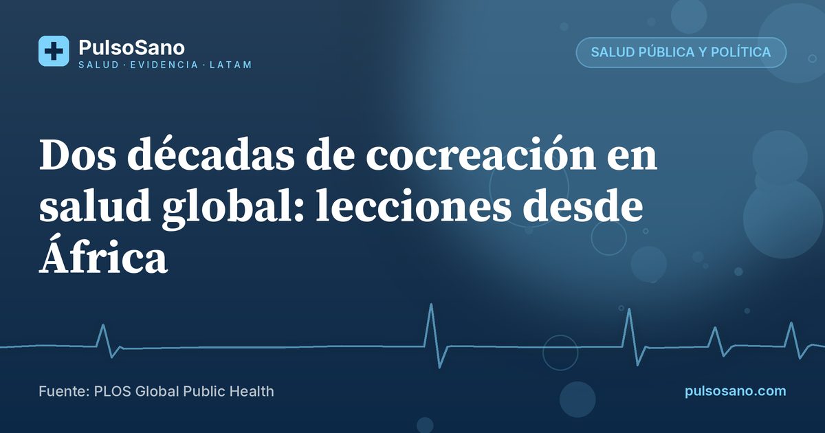 Dos décadas de cocreación en salud global: lecciones desde África