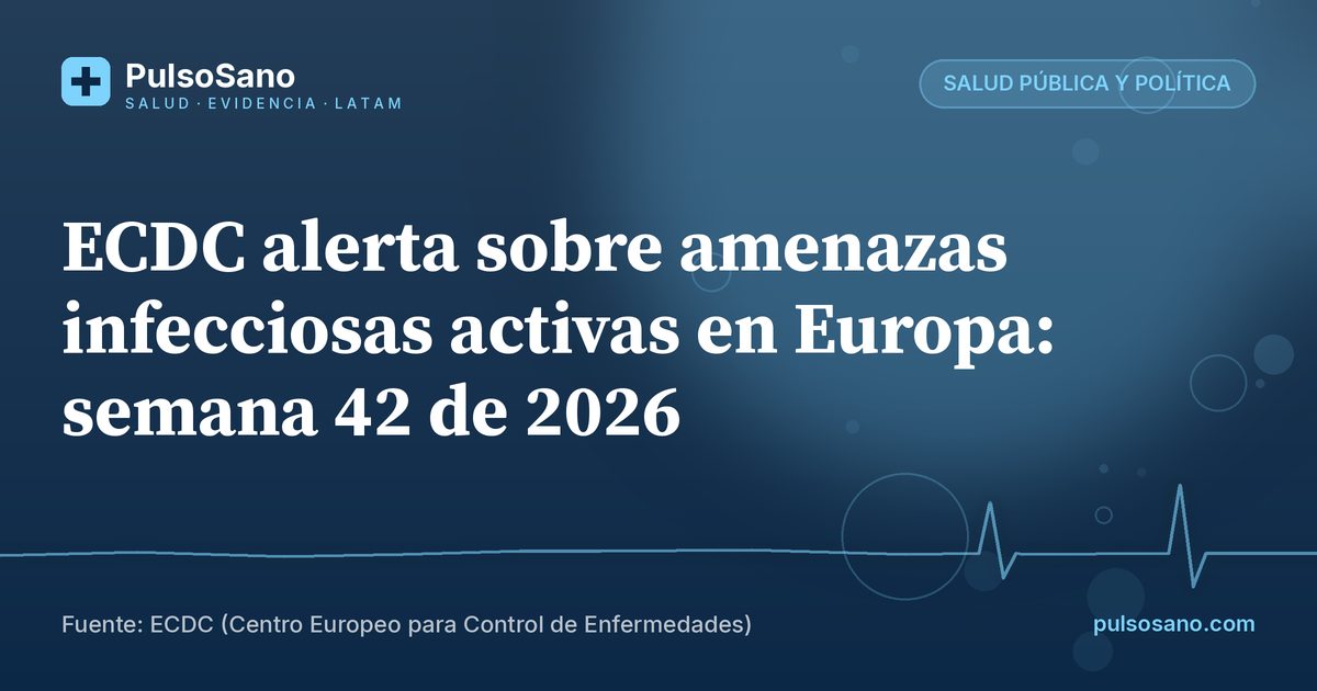 ECDC alerta sobre amenazas infecciosas activas en Europa: semana 42 de 2026