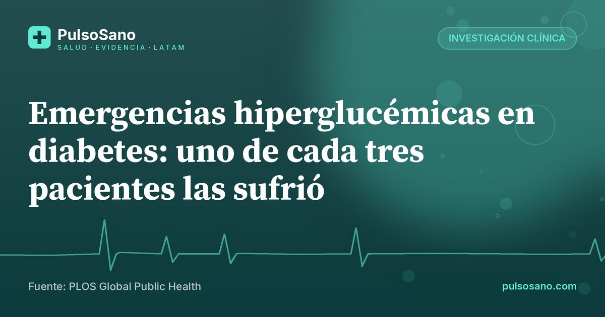 Emergencias hiperglucémicas en diabetes: uno de cada tres pacientes las sufrió