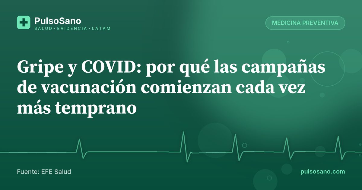 Gripe y COVID: por qué las campañas de vacunación comienzan cada vez más temprano