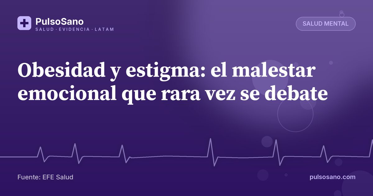 Obesidad y estigma: el malestar emocional que rara vez se debate