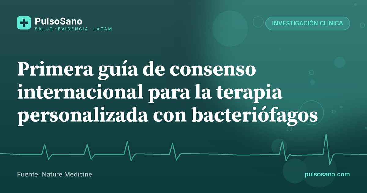 Primera guía de consenso internacional para la terapia personalizada con bacteriófagos