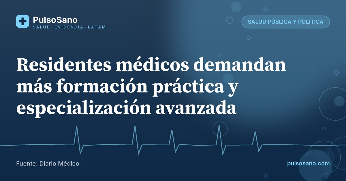Residentes médicos demandan más formación práctica y especialización avanzada